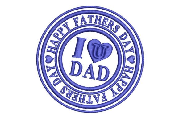 Father's Day I Love U Dad Embroidery